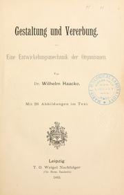 Cover of: Gestaltung und Verebung: eine Entwickelungsmechanik der Organismen.