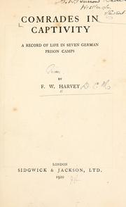 Comrades in captivity by Harvey, F. W.