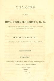Cover of: Memoirs of the Rev. John Rodgers, D. D. by Miller, Samuel