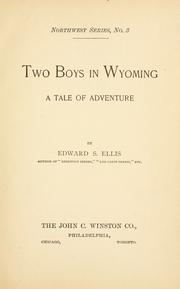 Cover of: Two boys in Wyoming by Edward Sylvester Ellis, Edward Sylvester Ellis