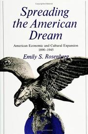 Cover of: Spreading the American dream: American economic and cultural expansion, 1890-1945