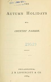 Cover of: The autumn holidays of a country parson. by Andrew Kennedy Hutchison Boyd, Andrew Kennedy Hutchison Boyd