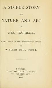 Cover of: A simple story, and, Nature and art by Mrs. Inchbald