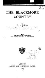 Cover of: The Blackmore country by Frederick John Snell, Frederick John Snell