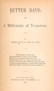 Cover of: Better days: or, A millionaire of to-morrow.