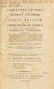 Considerations on the present situation of Great Britain and the United States of America by Champion, Richard
