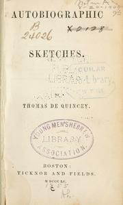 Cover of: Autobiographic sketches by Thomas De Quincey