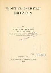 Cover of: Primitive Christian education by Geraldine Emma Hodgson, Geraldine Emma Hodgson