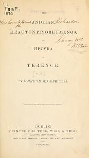 Cover of: The Andrian, Heautontimoreumenos, and Hecyra of Terence by Publius Terentius Afer
