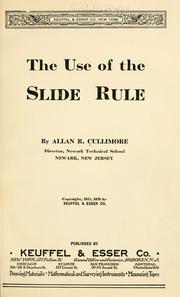 Cover of: The use of the slide rule by Allan Reginald Cullimore
