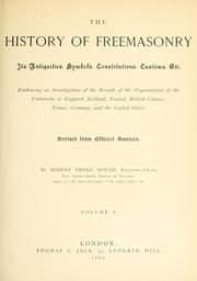 Cover of: The history of freemasonry Volume 1 by Robert Freke Gould, Robert Freke Gould