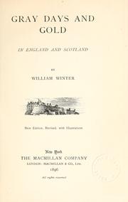 Cover of: Gray days and gold in England and Scotland by William Winter, William Winter