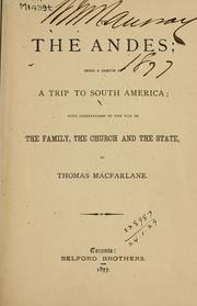 Cover of: To the Andes: being a sketch of a trip to South America; with observations by the way of the Family, the Church and the State.