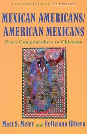 Cover of: Mexican Americans, American Mexicans by Matt Meier, Feliciano Ribera