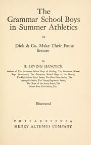 Cover of: The grammar school boys in summer athletics: or, Dick & Co. make their fame secure
