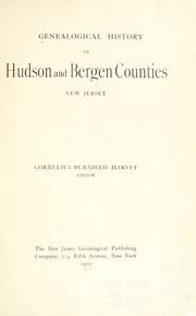 Cover of: Genealogical history of Hudson and Bergen counties, New Jersey by Cornelius Burnham Harvey