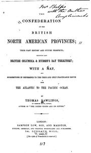 The confederation of the British North American provinces by Thomas Rawlings