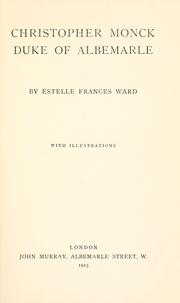 Cover of: Christopher Monck, duke of Albemarle by Estelle Francis Ward