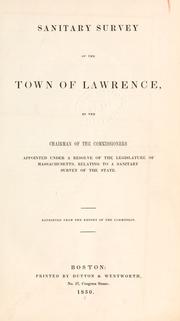 Sanitary survey of the town of Lawrence by Massachusetts. Sanitary Commission.