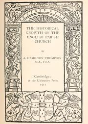 Cover of: The historical growth of the English parish church by A. Hamilton Thompson