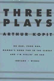 Cover of: Three plays by Arthur L Kopit