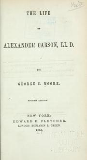 Cover of: The life of Alexander Carson, L.L.D.