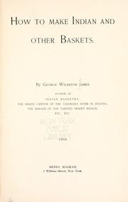 Cover of: How to make Indian and other baskets by George Wharton James