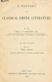 Cover of: A history of classical Greek literature. by Mahaffy, John Pentland Sir