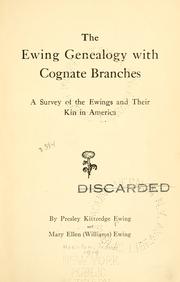 Cover of: The Ewing genealogy with cognate branches by Presley Kittredge Ewing