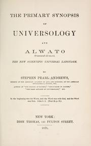 Cover of: The primary synopsis of universology and Alwato: the new scientific universal language