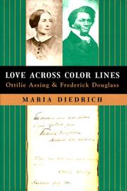 Cover of: Love across color lines: Ottilie Assing and Frederick Douglass