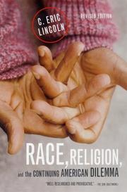 Cover of: Race, religion, and the continuing American dilemma by C. Eric Lincoln