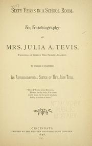Cover of: Sixty years in a school-room by Julia A. Tevis