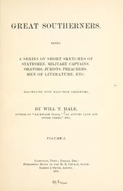 Cover of: Great southerners.: Being a series of short sketches of statesmen, military captains, orators, jurists, preachers, men of literature, etc. ...