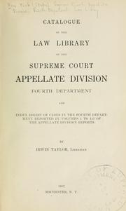 Catalogue of the Law Library, and index digest of cases in the Fourth Department reported in volumes 1 to 115 of the Appellate Division reports by New York State Library