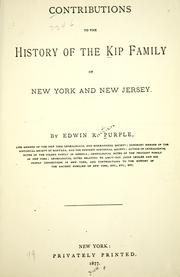 Contributions to the history of the Kip family of New York and New Jersey by Edwin R. Purple