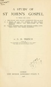 Cover of: A study of St. John's Gospel by G.H Trench