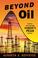 Cover of: Beyond Oil