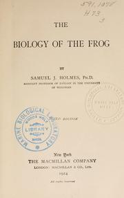 Cover of: The biology of the frog by Holmes, Samuel J., Holmes, Samuel J.