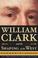 Cover of: William Clark and the shaping of the West