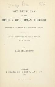 Cover of: Six lectures on the history of German thought from the Seven years' war to Goethe's death: delivered at the Royal institution of Great Britain, May & June 1879,.