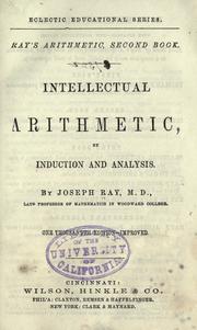 Cover of: Ray's arithmetic, second book: intellectual arithmetic, by induction and analysis