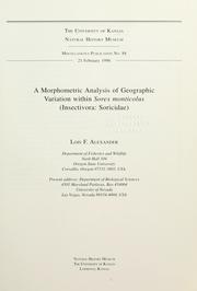 A morphometric analysis of geographic variation within Sorex monticolus (Insectivora:Soricidae) by Lois F. Alexander