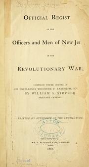 Official register of the officers and men of New Jersey in the revolutionary war by New Jersey. Adjutant-General's Office., William S. Stryker