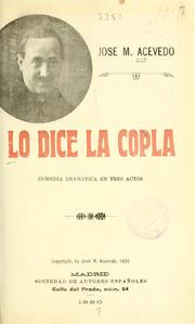 Cover of: Lo dice la copla: comedia dram©Øatica en tres actos y en prosa