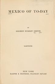 Cover of: Mexico of to-day by Solomon Bulkley Griffin