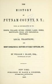 The history of Putnam County, N. Y by Blake, William J.