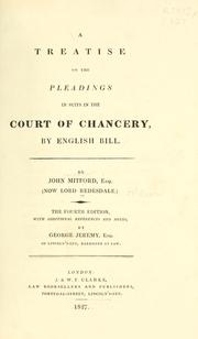 A treatise on the pleadings in suits in the Court of Chancery by English bill by Redesdale, John Freeman-Mitford 1st baron