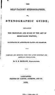 The self-taught stenographer, or, Stenographic guide by Erastus B. Bigelow