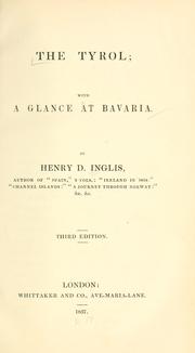 Cover of: The Tyrol by Henry D. Inglis, Henry D. Inglis